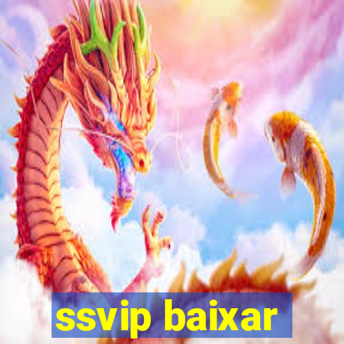 ssvip baixar