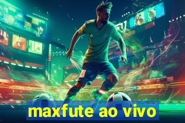 maxfute ao vivo