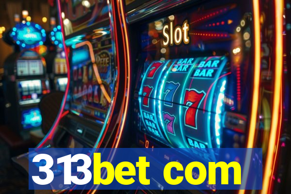 313bet com