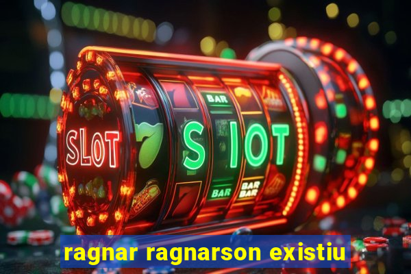 ragnar ragnarson existiu