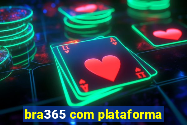 bra365 com plataforma