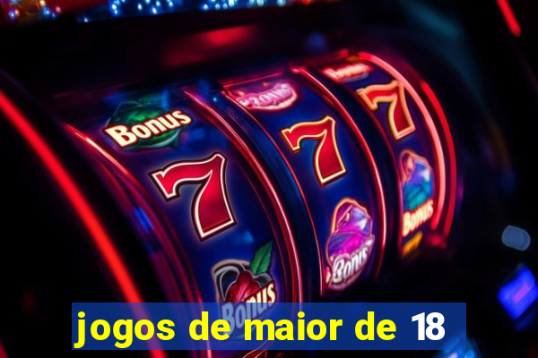 jogos de maior de 18