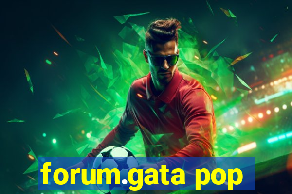 forum.gata pop