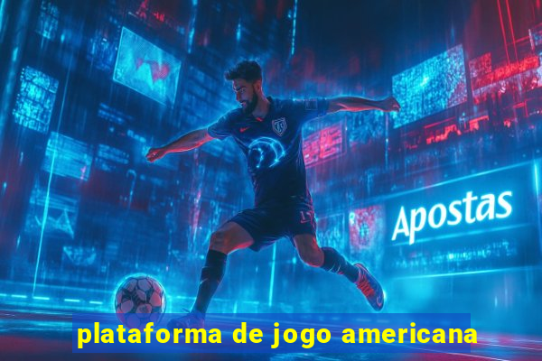 plataforma de jogo americana