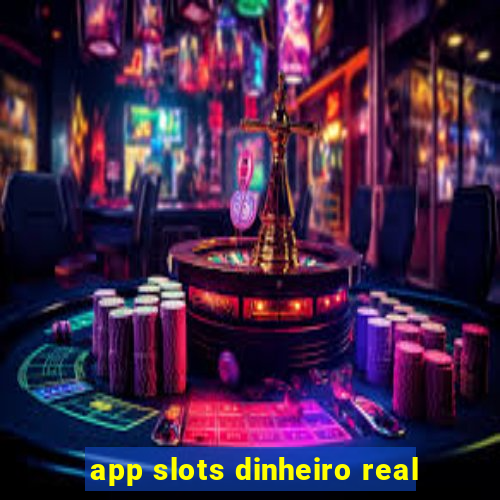 app slots dinheiro real