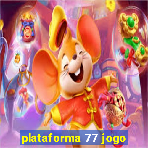 plataforma 77 jogo