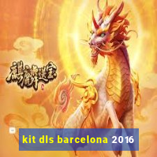 kit dls barcelona 2016