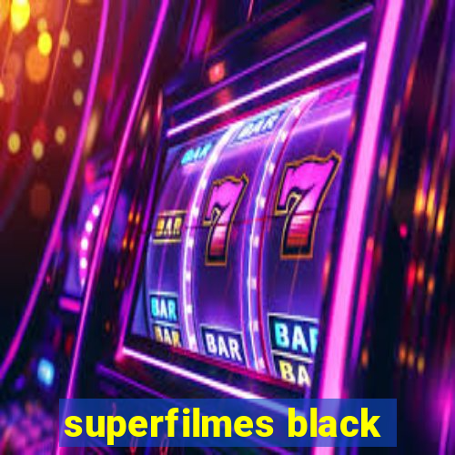 superfilmes black