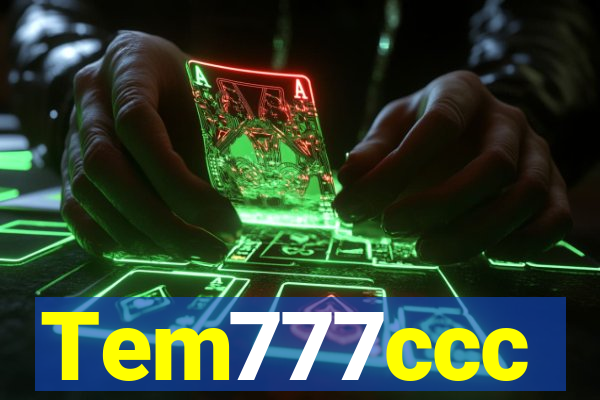 Tem777ccc