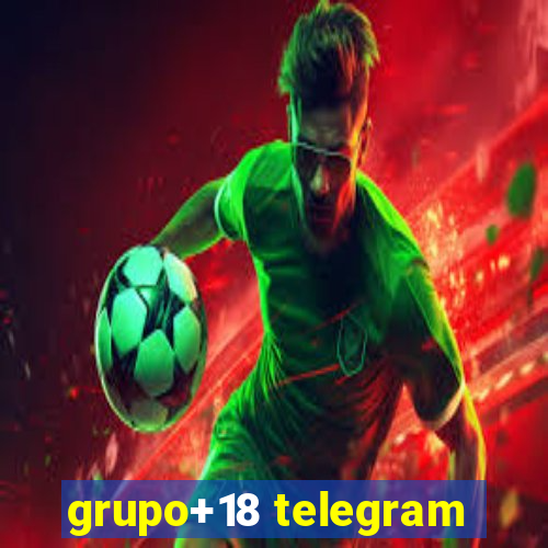 grupo+18 telegram