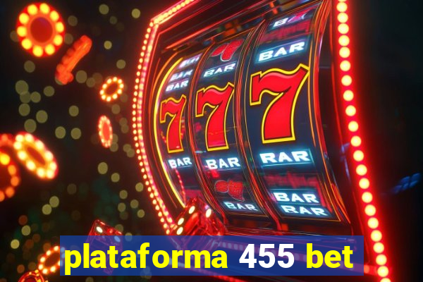 plataforma 455 bet