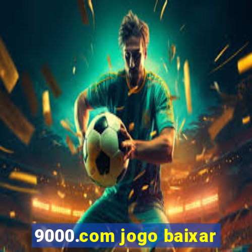 9000.com jogo baixar