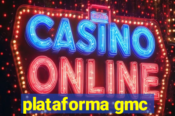 plataforma gmc