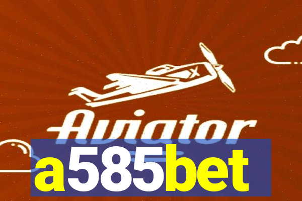 a585bet