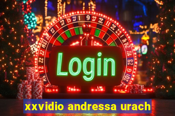 xxvidio andressa urach