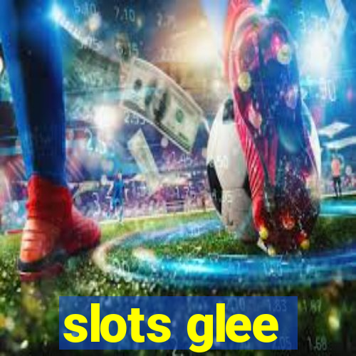 slots glee