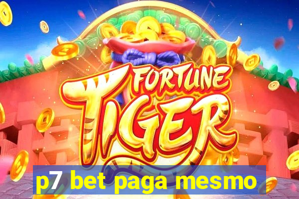 p7 bet paga mesmo