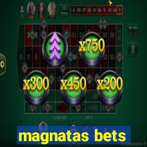 magnatas bets