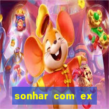 sonhar com ex mulher jogo do bicho