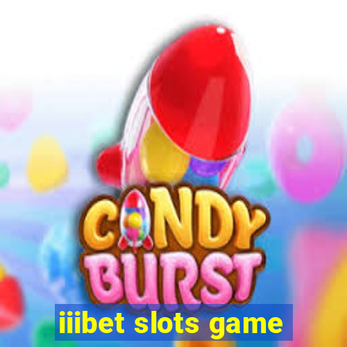 iiibet slots game