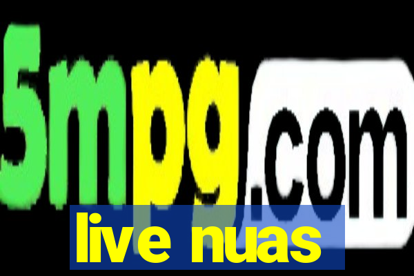 live nuas