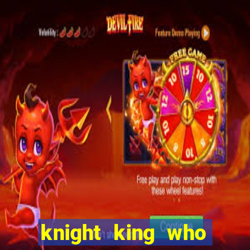 knight king who returned with a god wiki