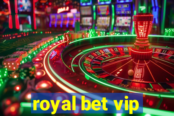 royal bet vip