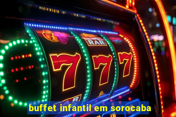 buffet infantil em sorocaba