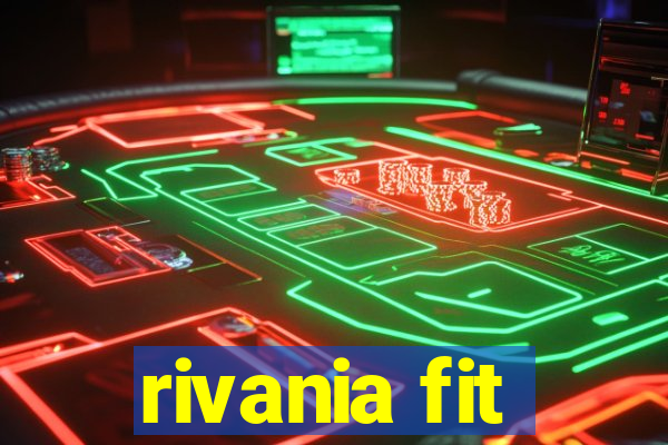 rivania fit