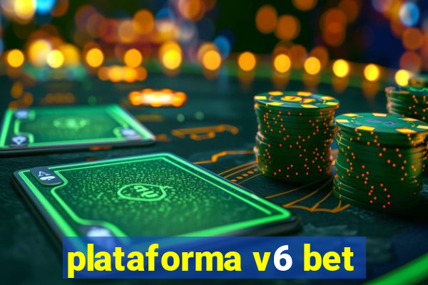 plataforma v6 bet