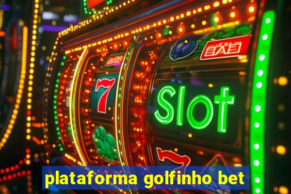 plataforma golfinho bet