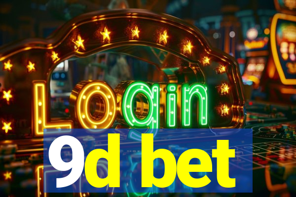 9d bet