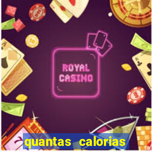 quantas calorias tem um xeque mate