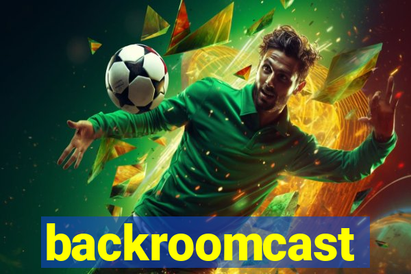 backroomcast