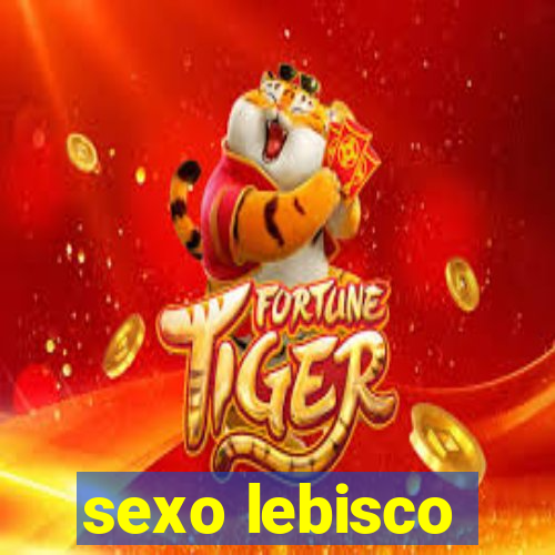 sexo lebisco