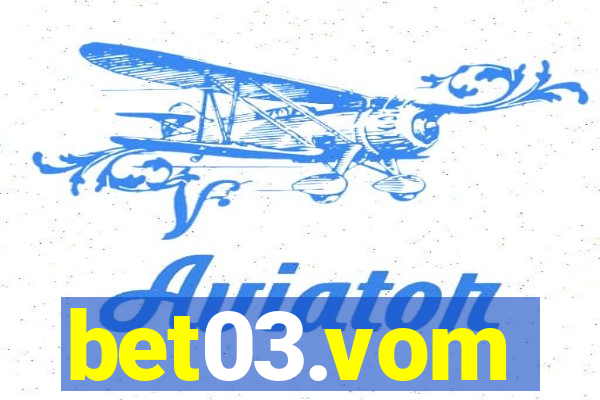 bet03.vom