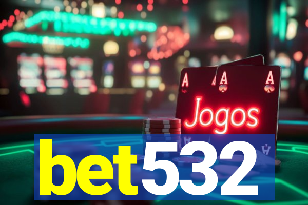 bet532