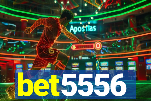 bet5556