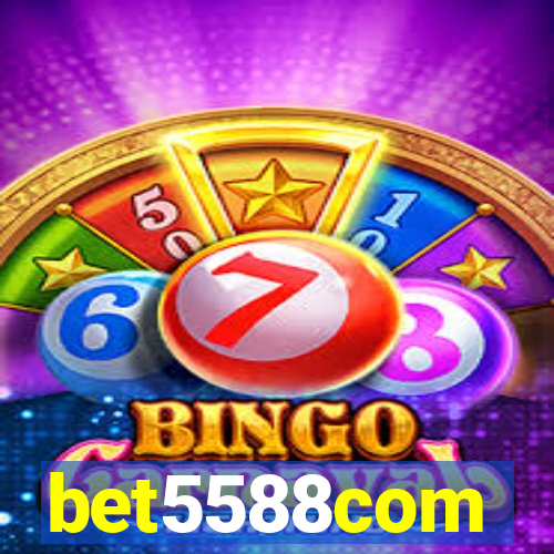 bet5588com