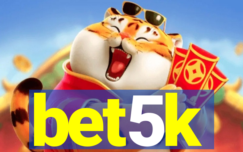 bet5k