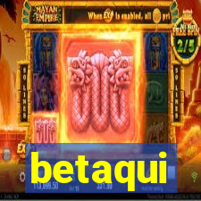 betaqui