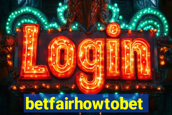 betfairhowtobet