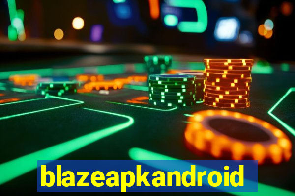 blazeapkandroid