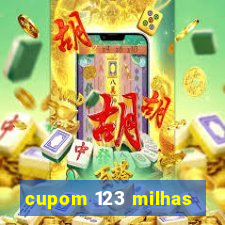 cupom 123 milhas