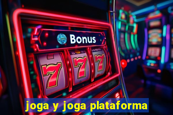 joga y joga plataforma