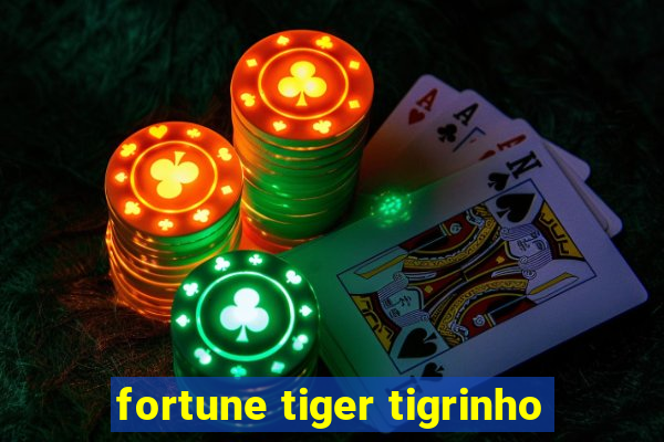 fortune tiger tigrinho