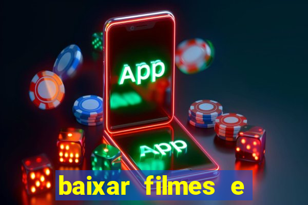 baixar filmes e séries grátis em português mp4