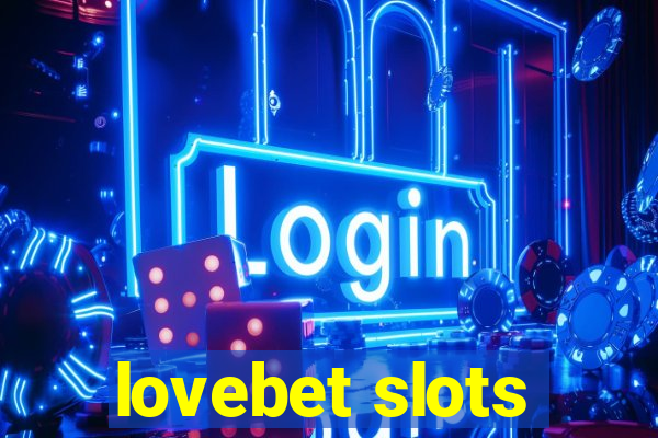 lovebet slots