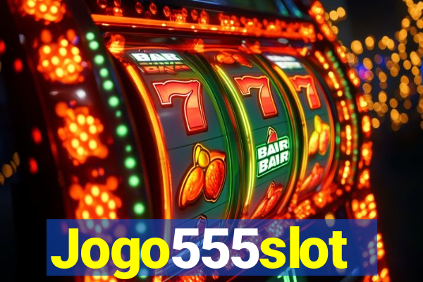 Jogo555slot