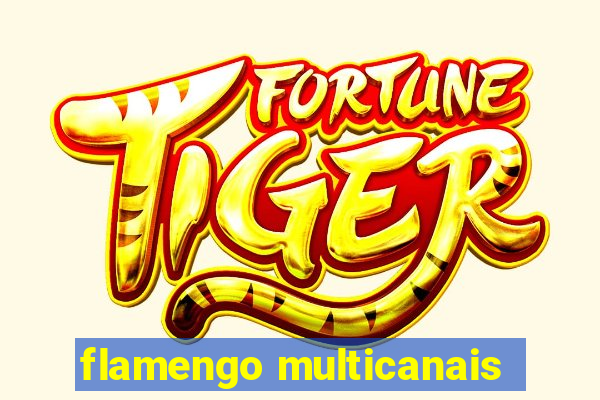 flamengo multicanais